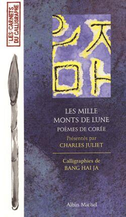Les Mille Monts de la lune : Poèmes de Corée
