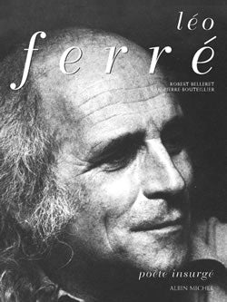Leo ferre, poete insurge