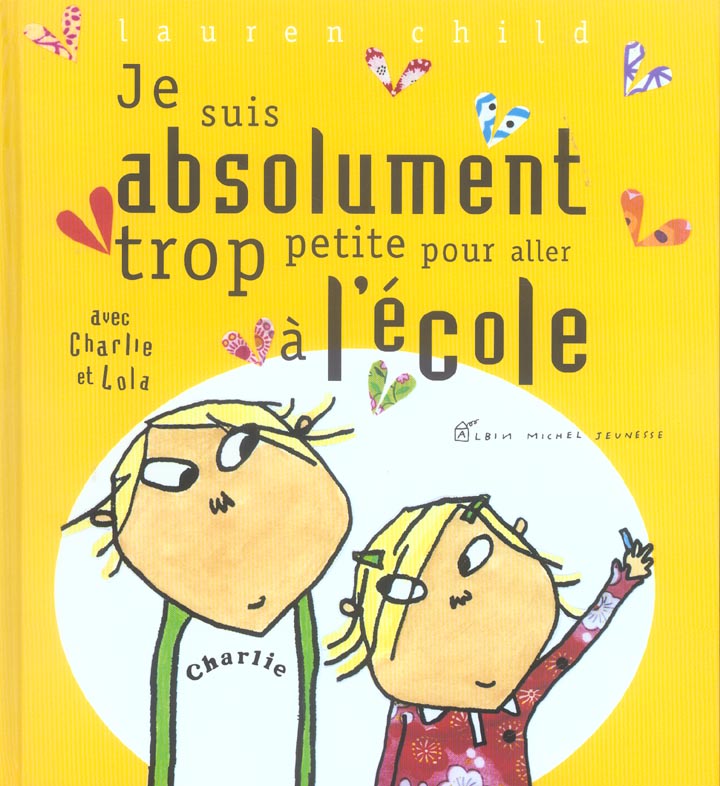 Je suis absolument trop petite pour aller a l'ecole