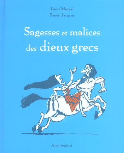 Sagesses et malices des dieux grecs