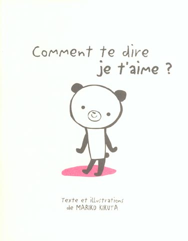 Comment te dire je t'aime ?