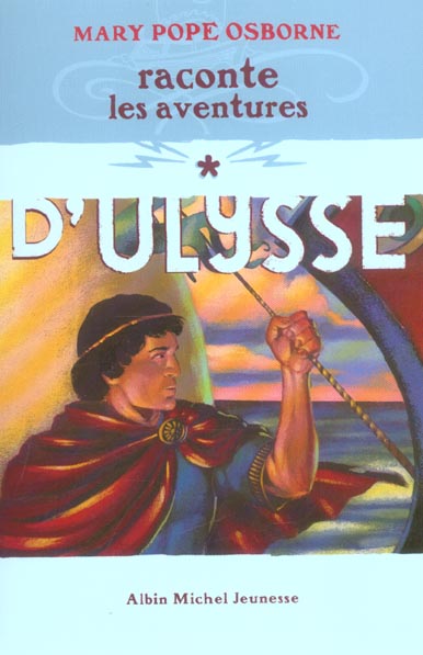 Mary pope osborne raconte les aventures d'ulysse