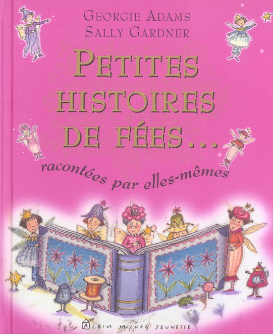 Petites histoires de fees racontees par elles-memes