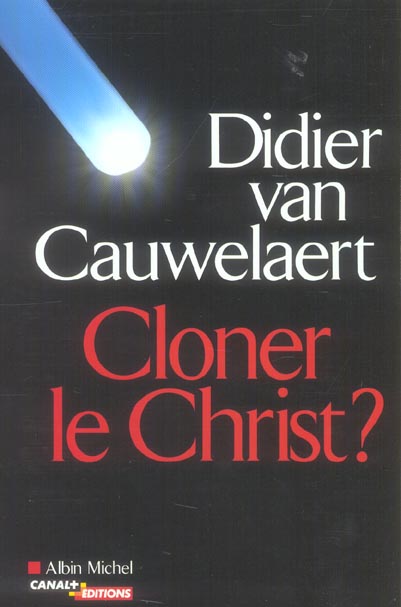 Cloner le christ ?