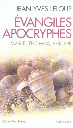évangiles apocryphes ; Marie, Thomas, Philippe