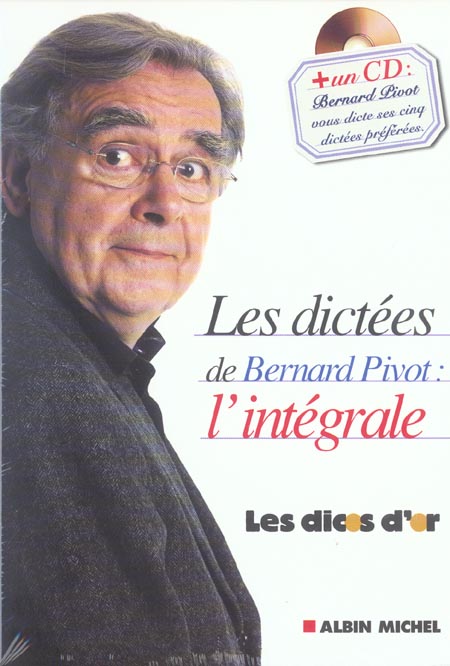 Les dictees de Bernard Pivot ; l'intégrale