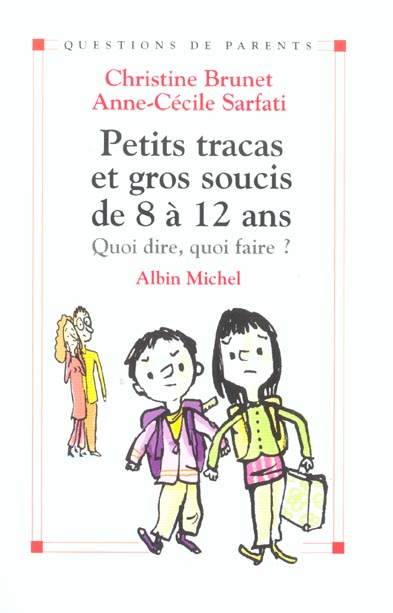 Petits tracas et gros soucis  de 8 a 12 ans