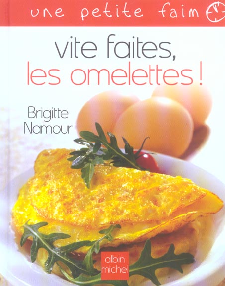 Vite faites, les omelettes !