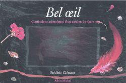 Bel OEil : Confessions argentines d'un gardien de phare