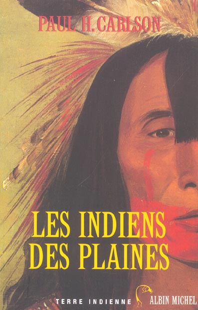 Les Indiens des plaines : Histoire, culture et société