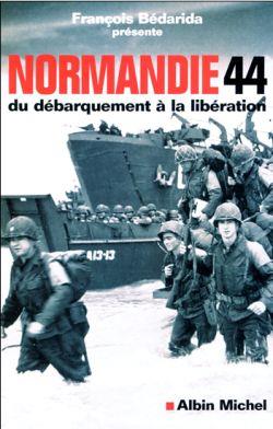 Normandie 44 : Du Débarquement à la Libération (édition 2004)