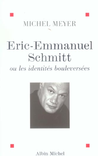 Éric-Emmanuel Schmitt ou les identités bouleversées