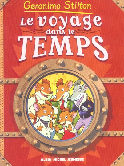 Le voyage dans le temps Tome 1 : la Préhistoire, l'Egypte, le Moyen Age