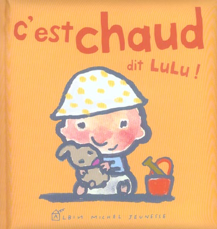 Les p'tits Lulu : c'est chaud dit Lulu !