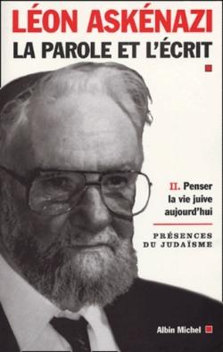 La Parole et l'écrit - tome 2 : Penser la vie juive aujourd'hui