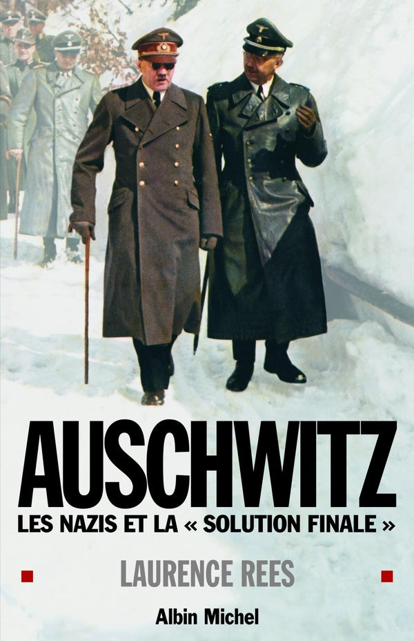 Auschwitz ; les nazis et la solution finale