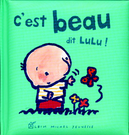 Les p'tits Lulu : c'est beau dit Lulu !