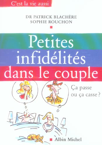 Les petites infidelites dans le couple ; ca passe ou ca casse
