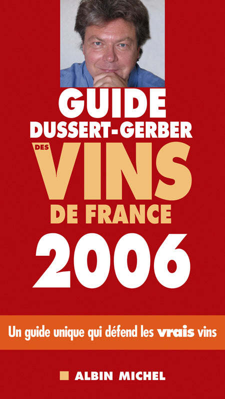 Guide dussert-gerber des vins de france 2006 (édition 2006)