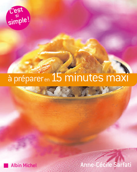 A preparer en 15 minutes maxi