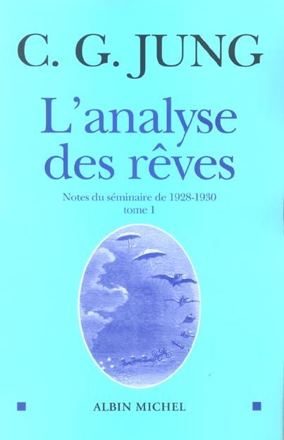 L'analyse des rêves Tome 1 ; notes du seminaire de 1928-1930