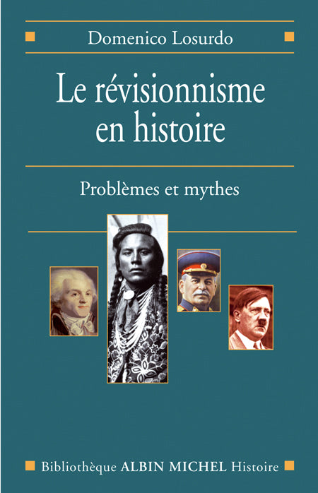 Le revisionnisme en histoire - problemes et mythes