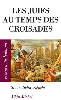 Les juifs au temps des croisades en occident et en terre sainte