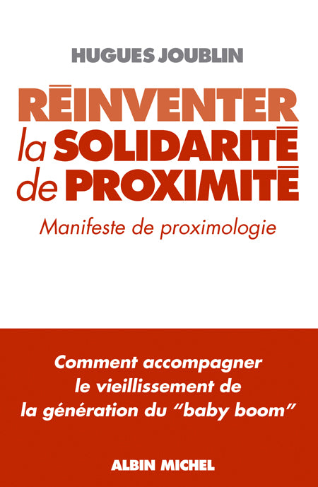Réinventer la solidarité de proximité : Manifeste de proximologie