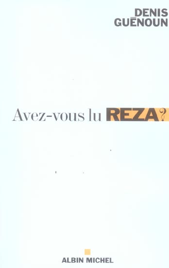Avez-vous lu Réza ?