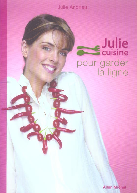Julie cuisine pour garder la ligne