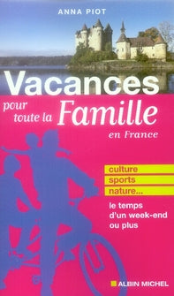 Vacances pour toute la famille ; se ressourcer...le temps d'un week-end ou plus