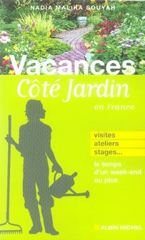 Vacances côté jardin en france