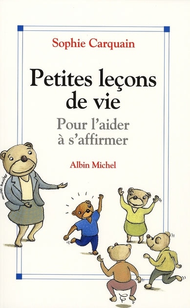 Petites leçons de vie pour l'aider à s'affirmer