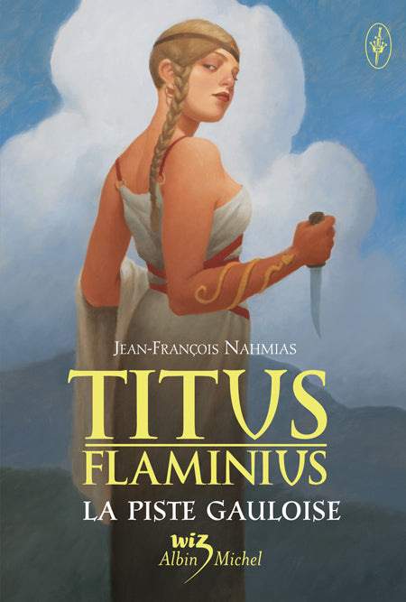 Titus Flaminius - tome 4 : La Piste gauloise
