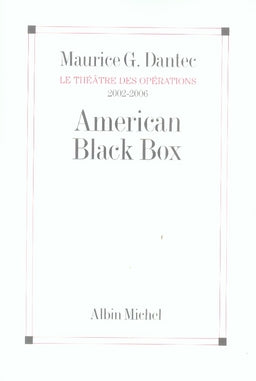 American Black Box : Le théatre des opérations 2002-2006