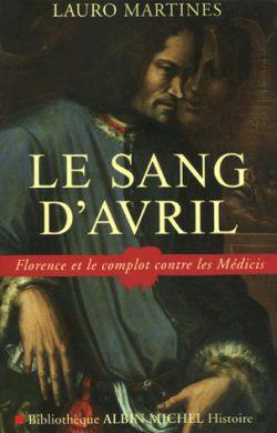 Le sang d'avril ; florence et le complot contre les médicis