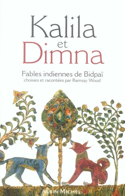Kalila et dimna ; fables indiennes de bidpaï
