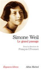Simone weil ; le grand passage