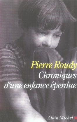Chroniques d'une enfance éperdue