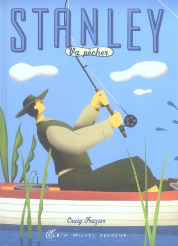 Stanley va pêcher