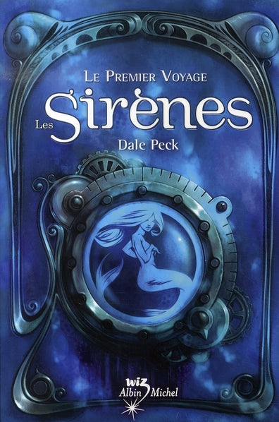 Les sirènes Tome 1 ; le premier voyage