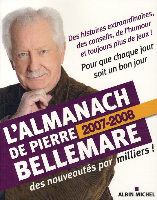 L'almanach de pierre bellemare (édition 2007-2008)