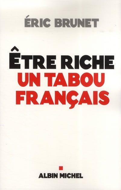 Etre riche : un tabou francais