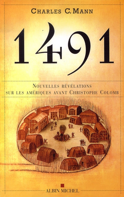 1491; nouvelles révélations sur les Amériques avant Christophe Colomb