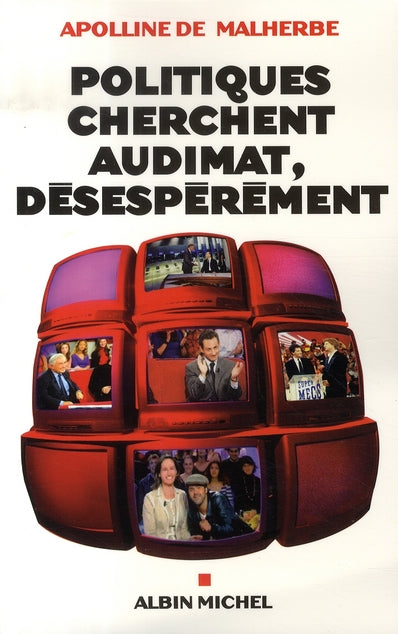 Politiques cherchent  audimat, désespérément