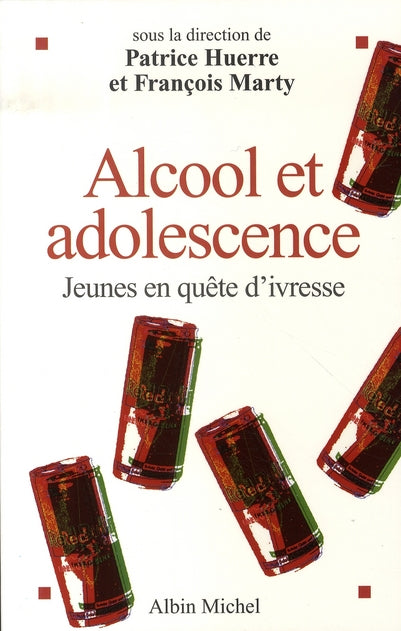 Alcool et adolescence ; jeunes en quête d'ivresse