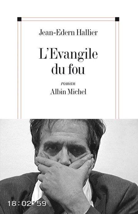 L'Evangile du fou : Charles de Foucauld le manuscrit de la mer morte