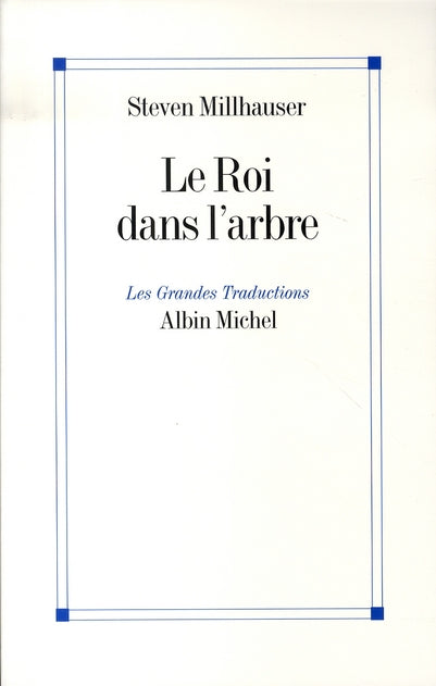 Le Roi dans l'arbre : Trois récits