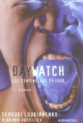 Day watch  ; les sentinelles du jour