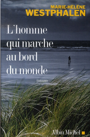 L'homme qui marche au bord du monde
